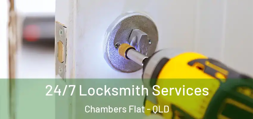24/7 Locksmith Services Chambers Flat - QLD