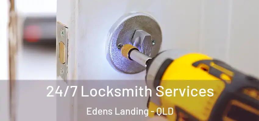 24/7 Locksmith Services Edens Landing - QLD