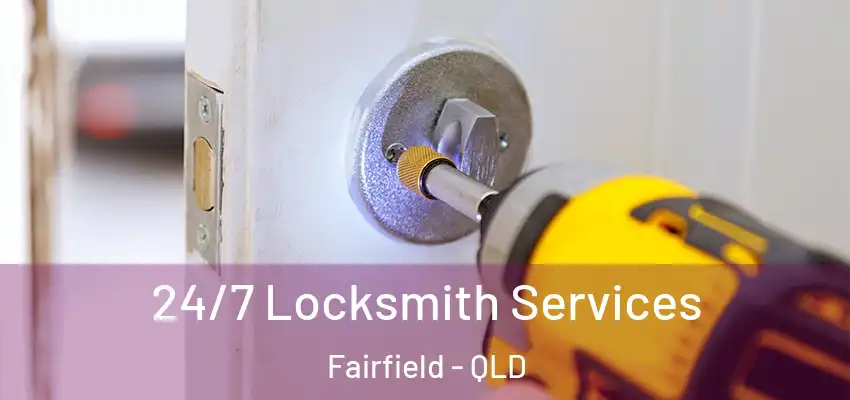  24/7 Locksmith Services Fairfield - QLD