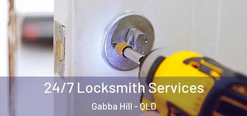  24/7 Locksmith Services Gabba Hill - QLD