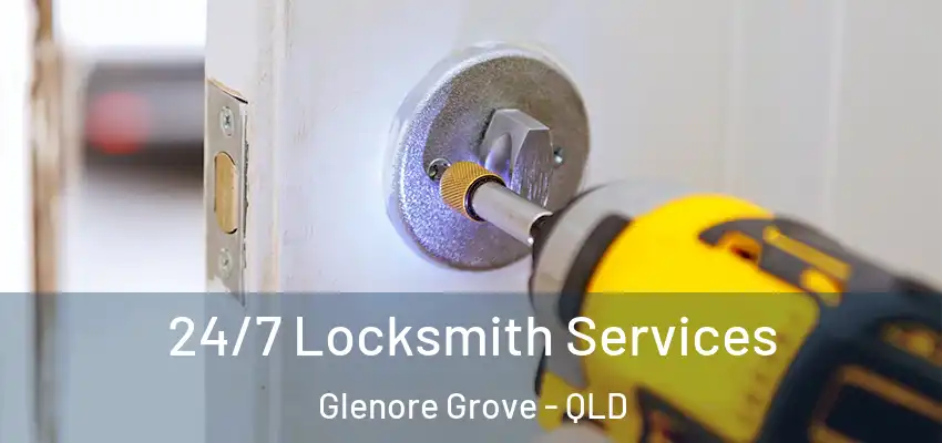 24/7 Locksmith Services Glenore Grove - QLD
