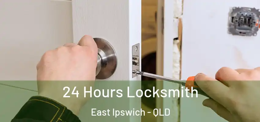 24 Hours Locksmith East Ipswich - QLD