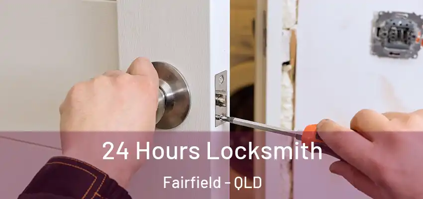 24 Hours Locksmith Fairfield - QLD