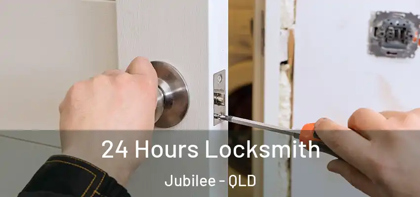 24 Hours Locksmith Jubilee - QLD