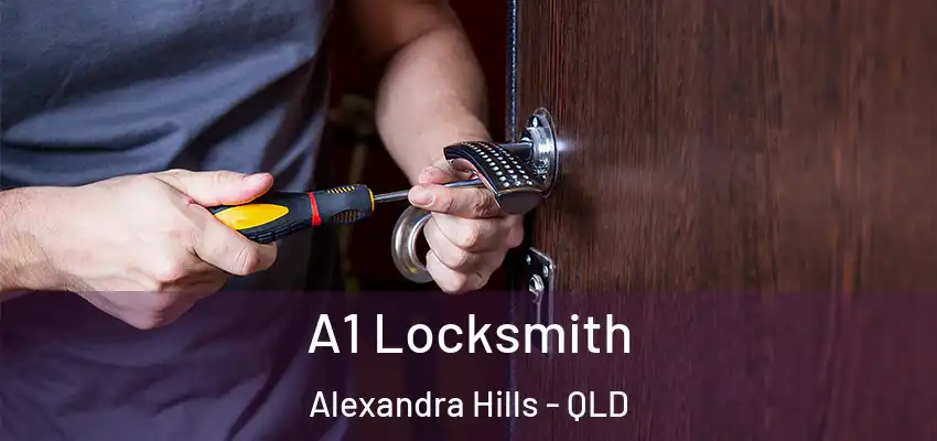 A1 Locksmith Alexandra Hills - QLD