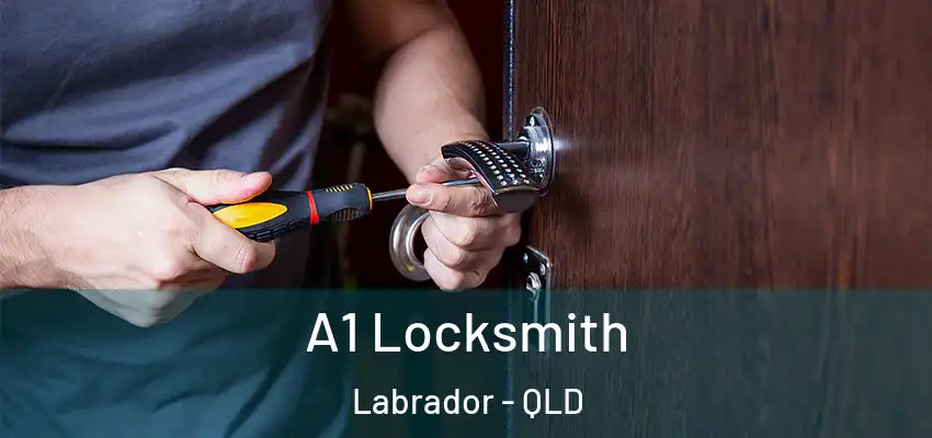 A1 Locksmith Labrador - QLD