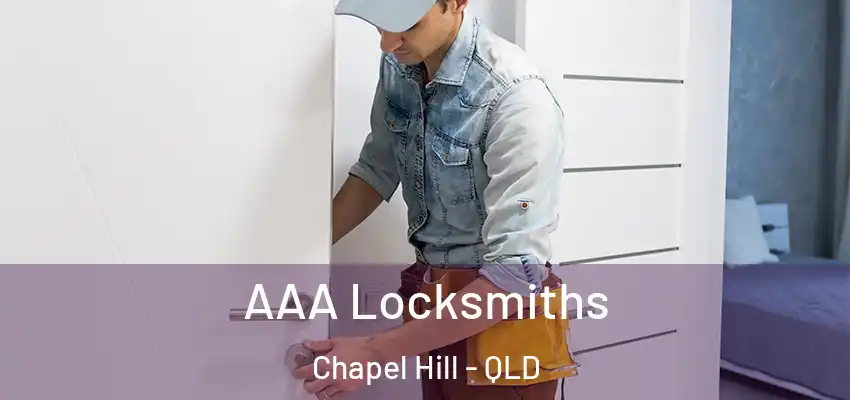  AAA Locksmiths Chapel Hill - QLD