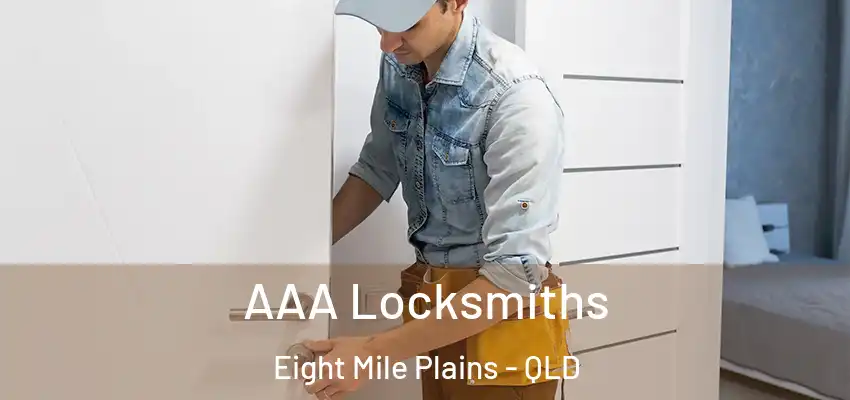  AAA Locksmiths Eight Mile Plains - QLD
