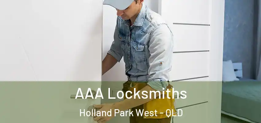  AAA Locksmiths Holland Park West - QLD
