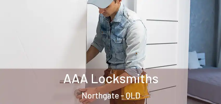  AAA Locksmiths Northgate - QLD
