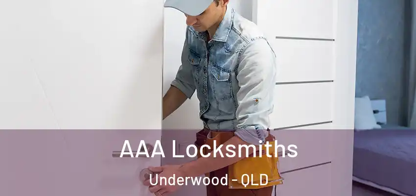 AAA Locksmiths Underwood - QLD