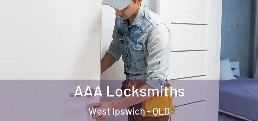  AAA Locksmiths West Ipswich - QLD