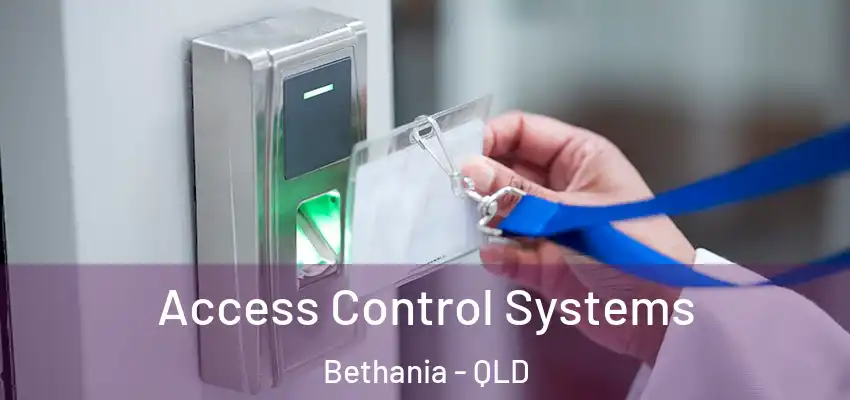 Access Control Systems Bethania - QLD