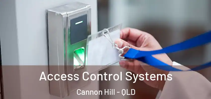 Access Control Systems Cannon Hill - QLD