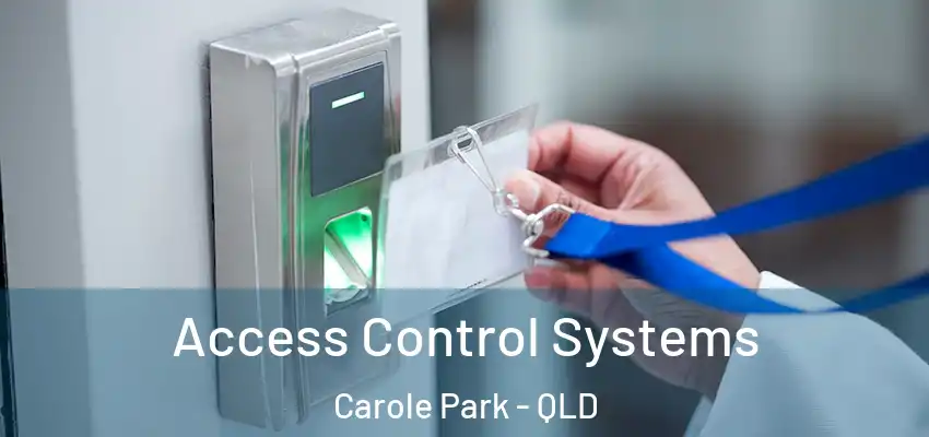  Access Control Systems Carole Park - QLD