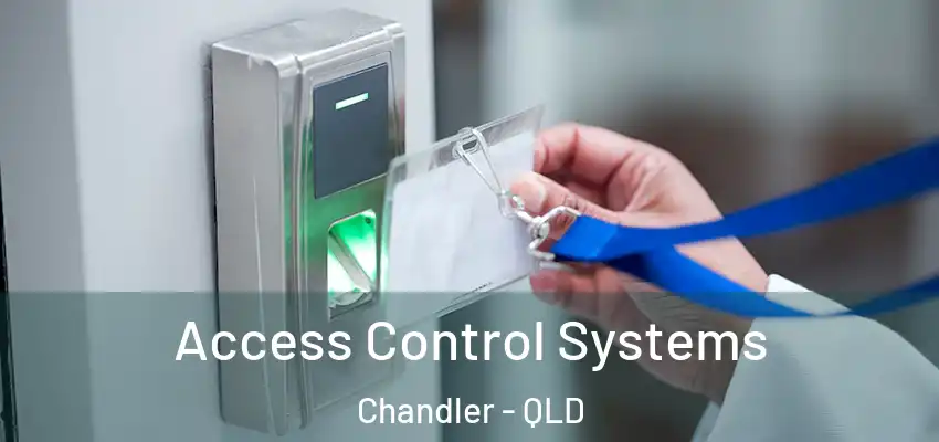  Access Control Systems Chandler - QLD