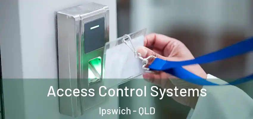  Access Control Systems Ipswich - QLD