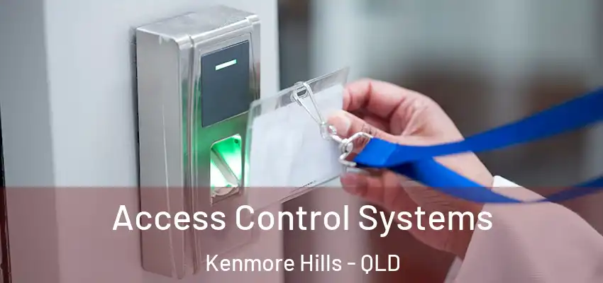 Access Control Systems Kenmore Hills - QLD