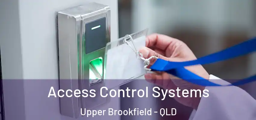  Access Control Systems Upper Brookfield - QLD