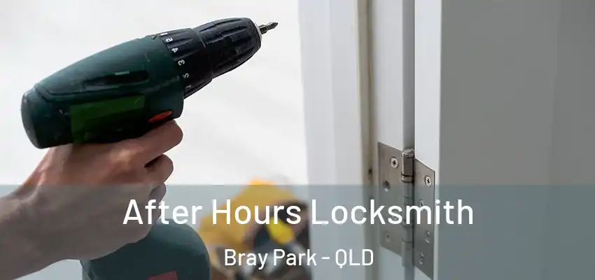 After Hours Locksmith Bray Park - QLD