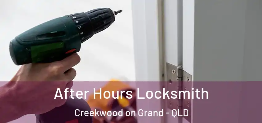 After Hours Locksmith Creekwood on Grand - QLD