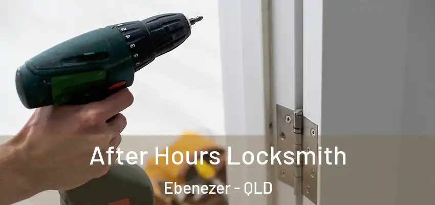 After Hours Locksmith Ebenezer - QLD