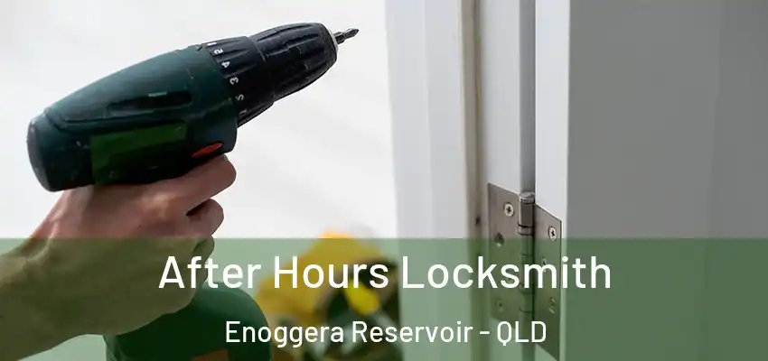  After Hours Locksmith Enoggera Reservoir - QLD