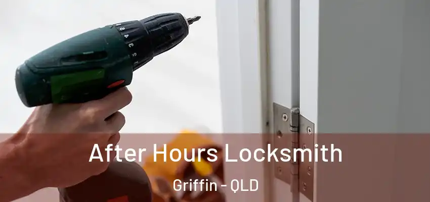 After Hours Locksmith Griffin - QLD