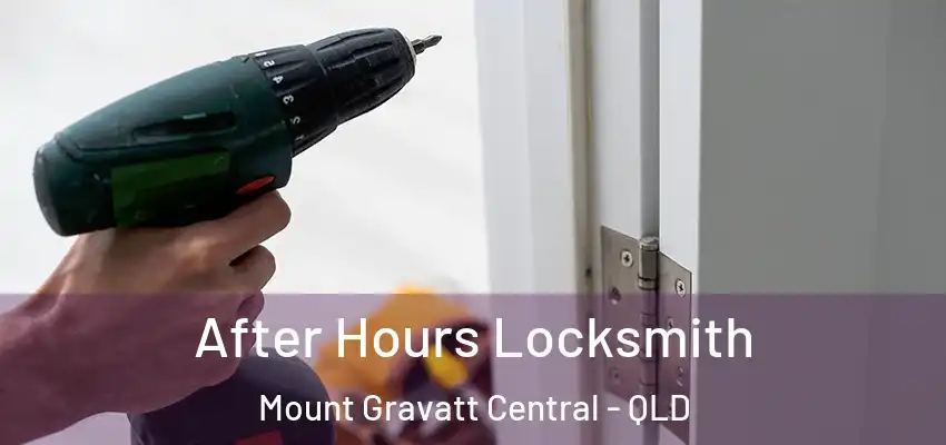  After Hours Locksmith Mount Gravatt Central - QLD