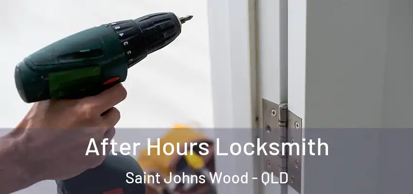  After Hours Locksmith Saint Johns Wood - QLD