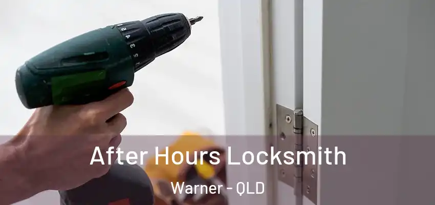  After Hours Locksmith Warner - QLD