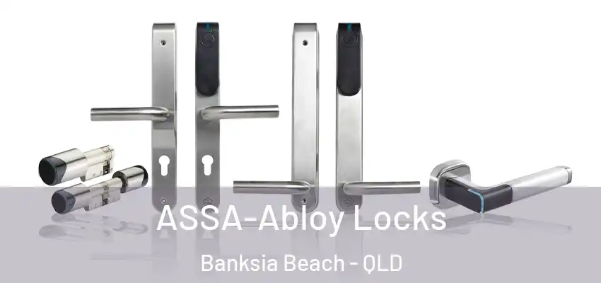  ASSA-Abloy Locks Banksia Beach - QLD