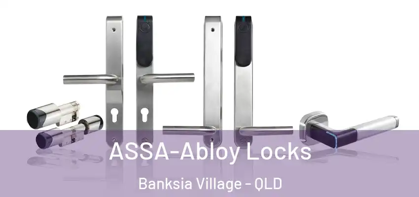 ASSA-Abloy Locks Banksia Village - QLD