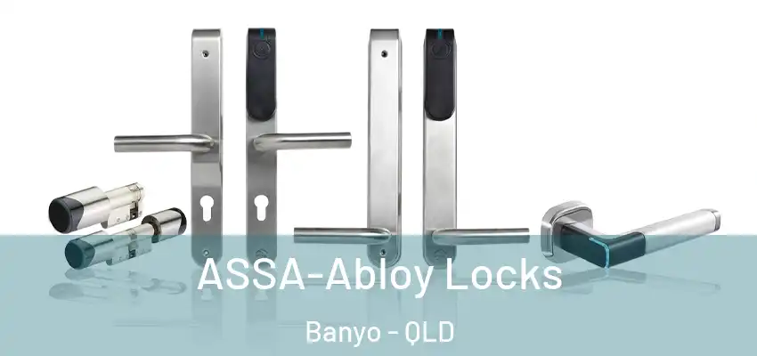 ASSA-Abloy Locks Banyo - QLD