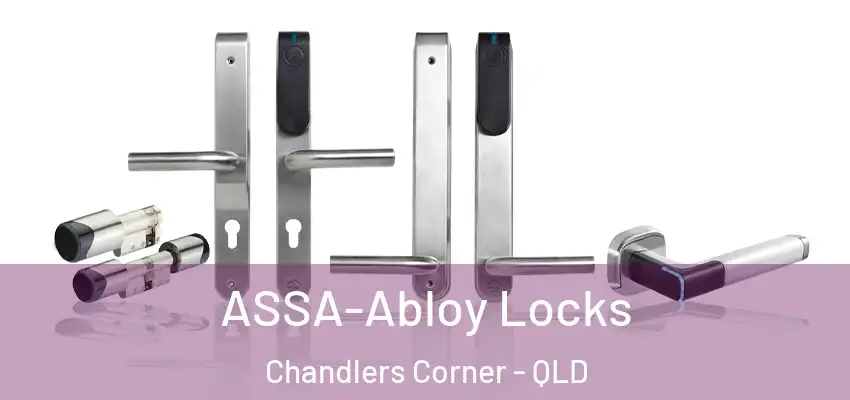ASSA-Abloy Locks Chandlers Corner - QLD