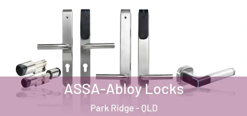  ASSA-Abloy Locks Park Ridge - QLD