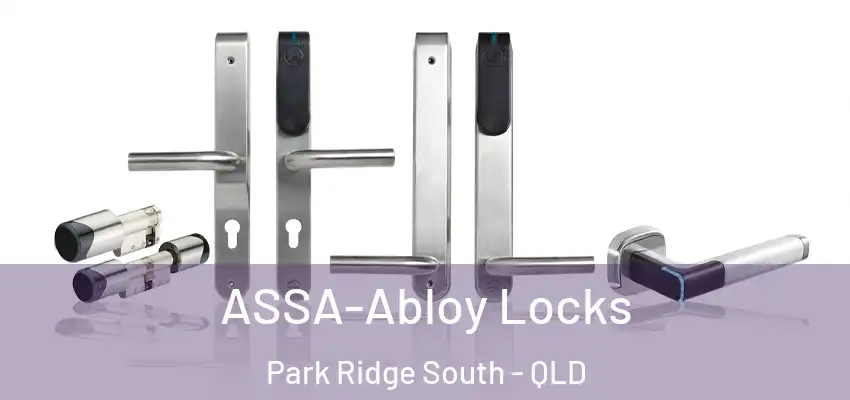  ASSA-Abloy Locks Park Ridge South - QLD