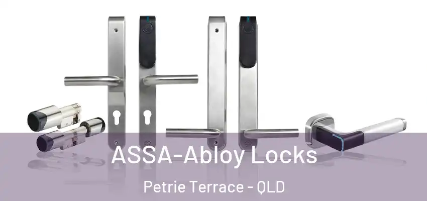 ASSA-Abloy Locks Petrie Terrace - QLD