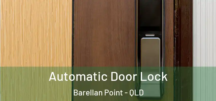  Automatic Door Lock Barellan Point - QLD
