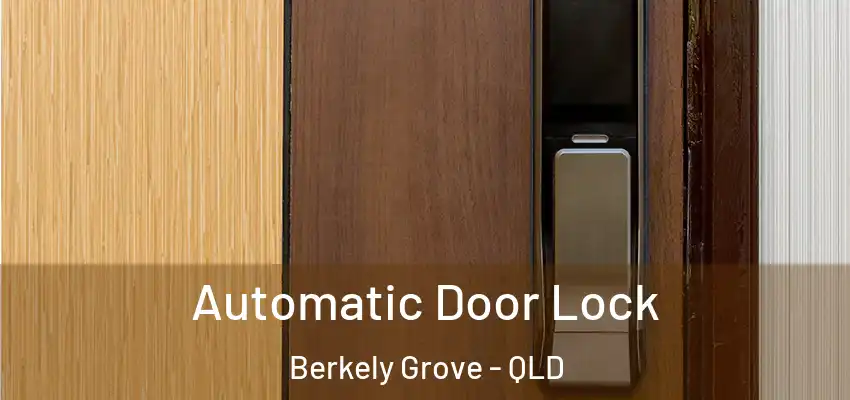Automatic Door Lock Berkely Grove - QLD