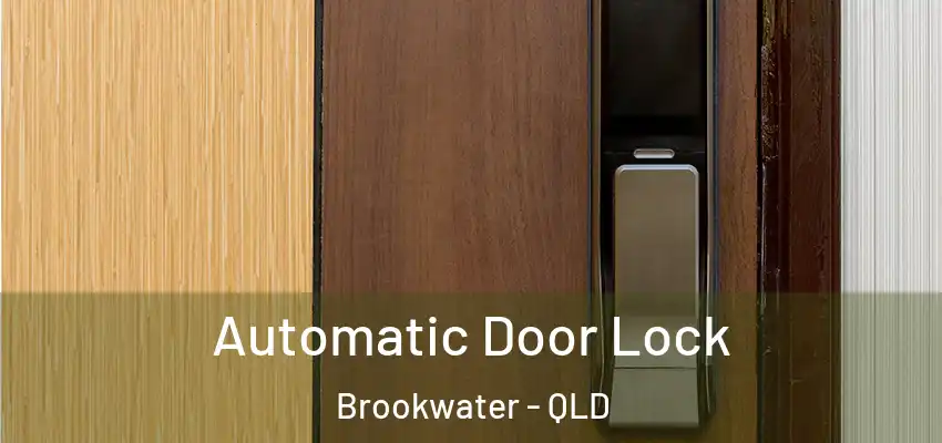Automatic Door Lock Brookwater - QLD