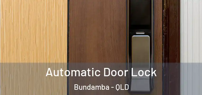 Automatic Door Lock Bundamba - QLD