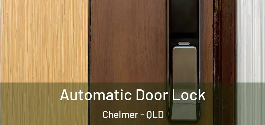 Automatic Door Lock Chelmer - QLD
