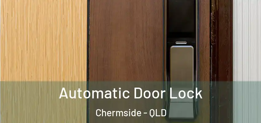 Automatic Door Lock Chermside - QLD