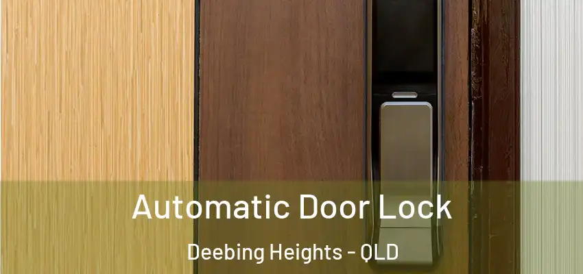 Automatic Door Lock Deebing Heights - QLD