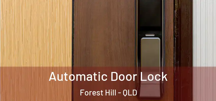 Automatic Door Lock Forest Hill - QLD
