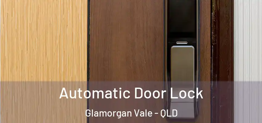 Automatic Door Lock Glamorgan Vale - QLD
