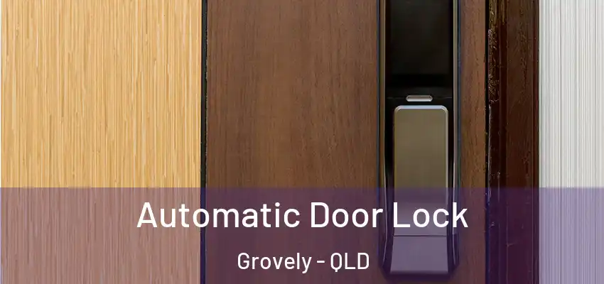 Automatic Door Lock Grovely - QLD