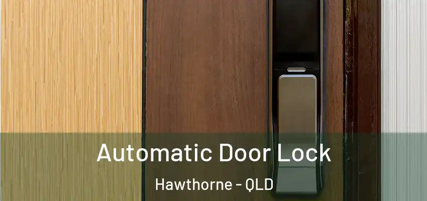 Automatic Door Lock Hawthorne - QLD