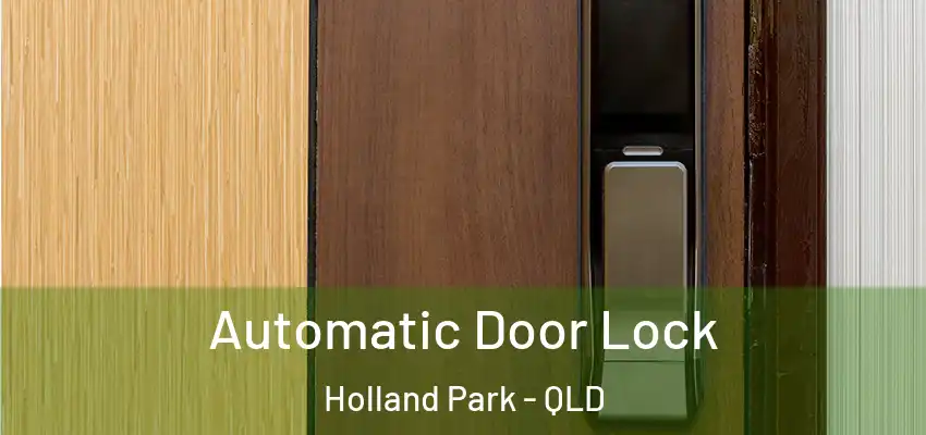 Automatic Door Lock Holland Park - QLD